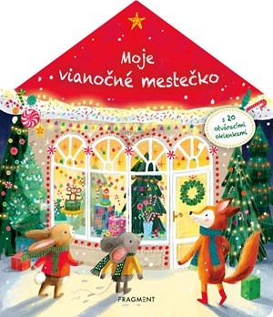 Moje vianočné mestečko (s 20 otváracími okienkami) - kniha z kategorie Beletrie pro děti