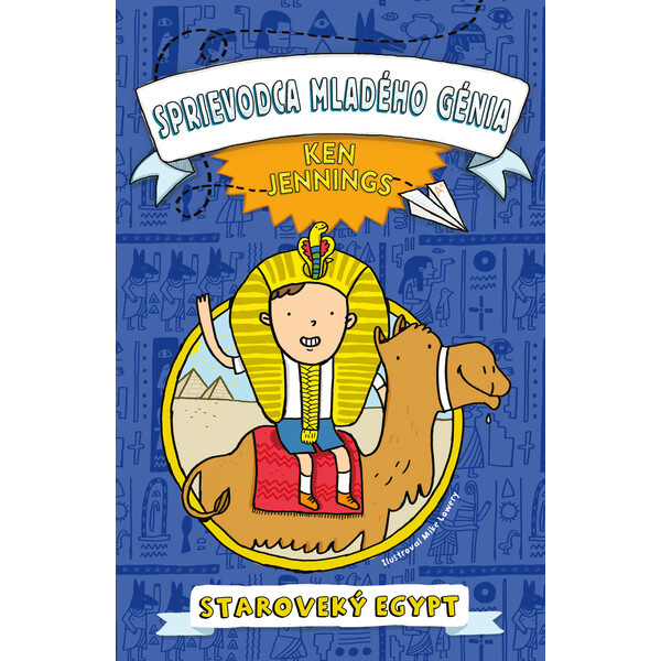Sprievodca mladého génia: Staroveký Egypt