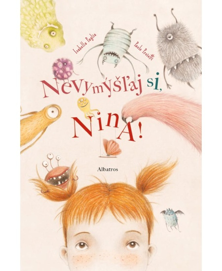 Nevymýšľaj si, Nina! ALBATROS