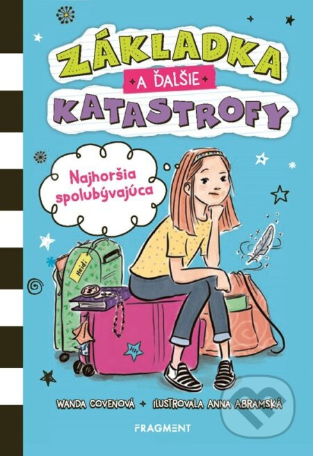 Základka a ďalšie katastrofy: Najhoršia spolubývajúca - kniha z kategorie Pro děti