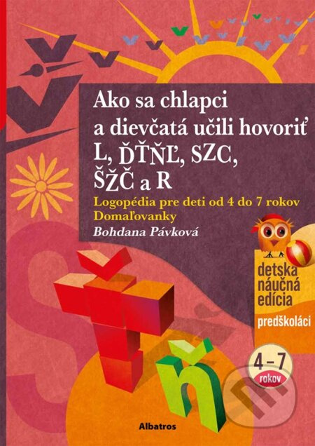 Ako sa chlapci a dievčatá učili hovoriť L, ĎŤŇĽ, CSZ, ČŠŽ a R - kniha z kategorie Naučné knihy