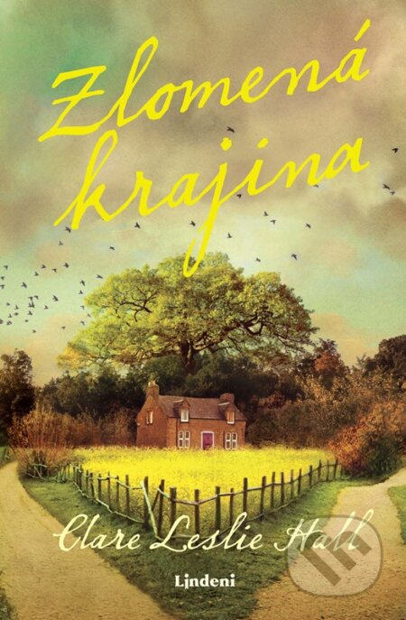 Zlomená krajina - Clare Leslie Hall - kniha z kategorie Společenská beletrie