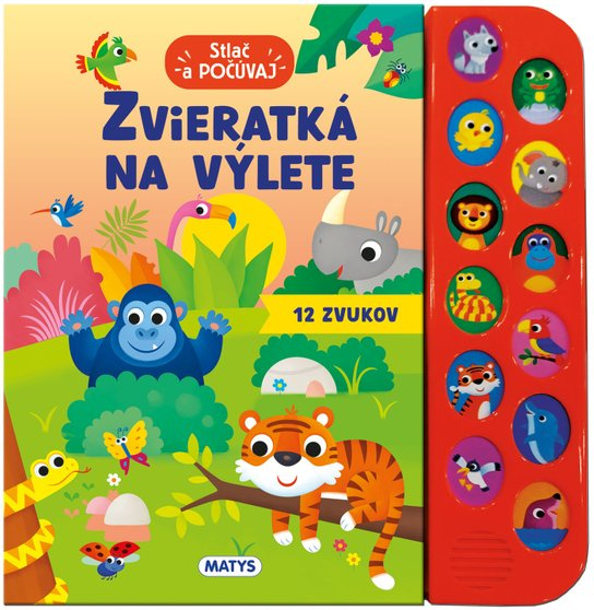 Stlač a počúvaj: Zvieratká na výlete - Anna Casalis