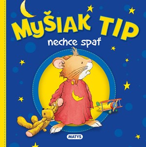 Myšiak TIP - nechce spať - Anna Casalis - kniha z kategorie Pohádky