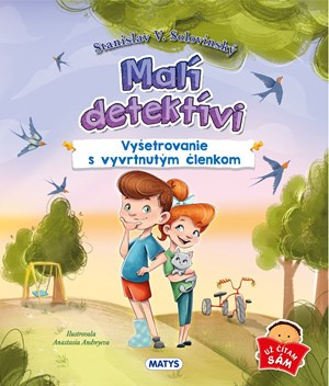 Malí detektívi - Vyšetrovanie s vyvrtnutým členkom Matys