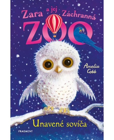 Zara a jej Záchranná zoo: Unavené sovíča - Amelia Cobb, Sophy Williams (ilustrátor)