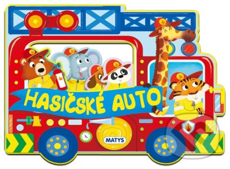 Veci v pohybe: Hasičské auto - autorov kolektív