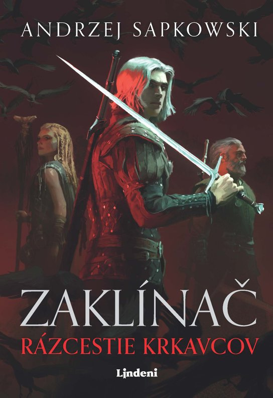 Zaklínač Rázcestie krkavcov -  Andrzej Sapkowski