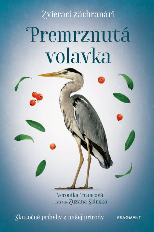 Zvierací záchranári - Premrznutá volavka - Veronika Francová