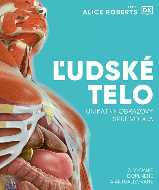 Ľudské telo (Unikátny obrazový sprievodca) - Kolektiv