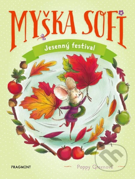 Myška Sofi 7: Jesenný festival - Poppy Green - kniha z kategorie Pohádky
