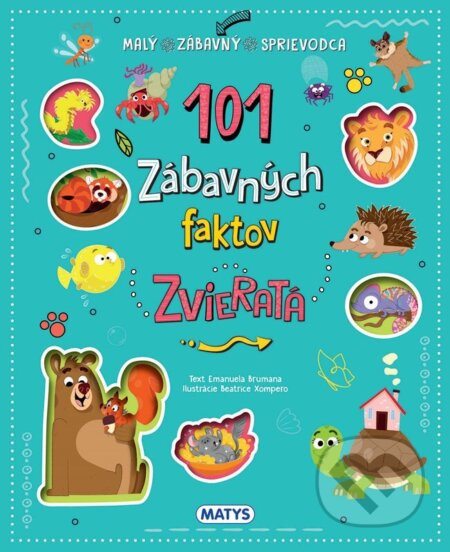101 zábavných faktov: Zvieratá (Malý zábavný sprievodca) - kniha z kategorie Encyklopedie