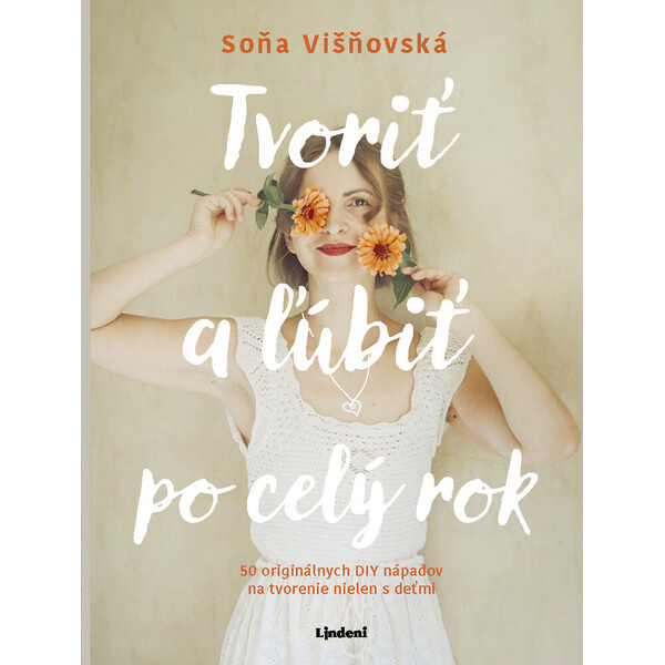 Tvoriť a ľúbiť po celý rok