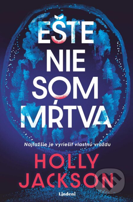 Ešte nie som mŕtva (Najťažšie je vyriešiť vlastnú vraždu) - kniha z kategorie Thrillery