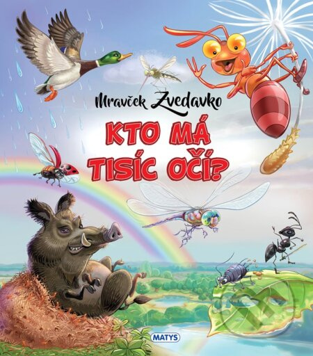 Mravček Zvedavko: Kto má tisíc očí? - Rasa Dmuchovskiené - kniha z kategorie Pohádky