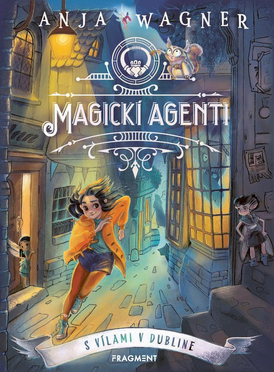 Magickí agenti 1: S vílami v Dubline - Anja Wagner