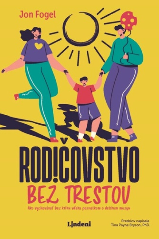 Rodičovstvo bez trestov (Výchova detí bez zvyšovania hlasu)