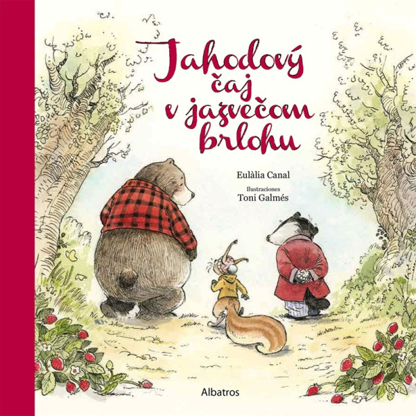 Jahodový čaj v jazvečom brlohu - Eulália Canal