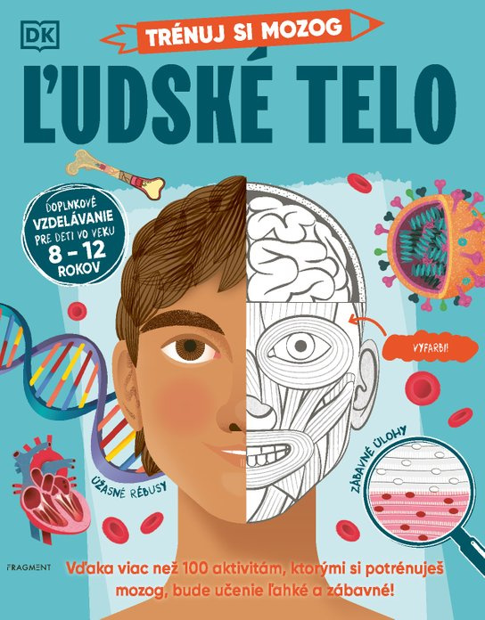Trénuj si mozog: Ľudské telo - autorů kolektiv