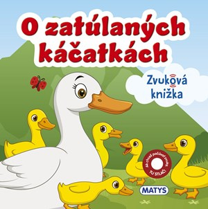 O zatúlaných káčatkách - Hana Machalec,O zatúlaných káčatkách - Hana Machalec