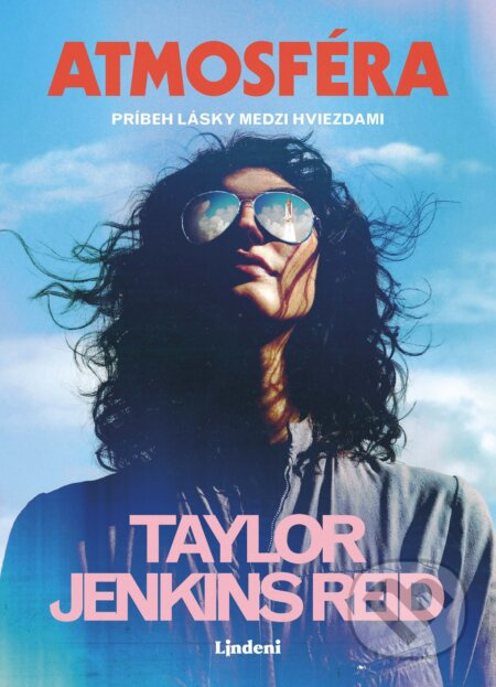 Atmosféra (Príbeh lásky medzi hviezdami) - Taylor Jenkins Reid - kniha z kategorie Společenská beletrie