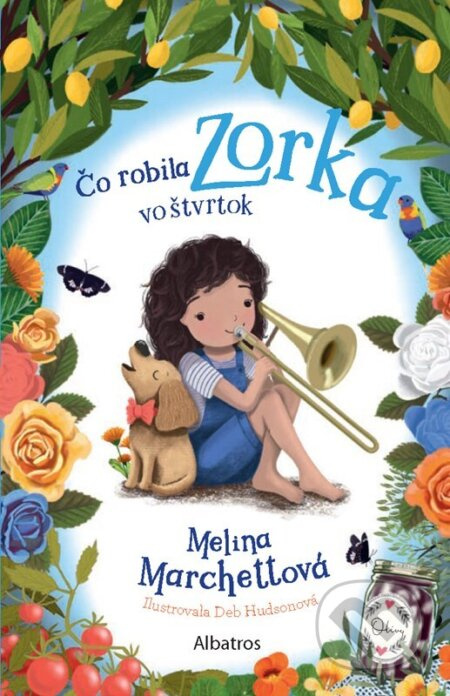 Čo robila Zorka vo štvrtok - Melina Marchetta, Deb Hudson (ilustrátor) - kniha z kategorie Beletrie pro děti
