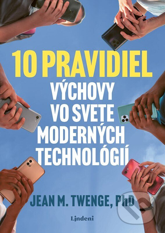 10 pravidiel výchovy vo svete moderných technológií - kniha z kategorie Vzťahy a rodina