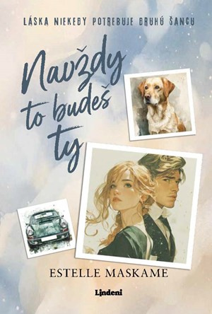 Navždy to budeš ty - Estelle Maskame