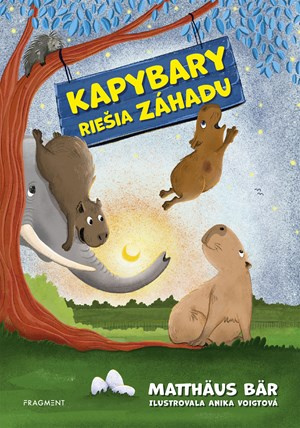 Kapybary riešia záhadu - Matthäus Bär, Anika Voigt (ilustrátor),Kapybary riešia záhadu - Matthäus Bär, Anika Voigt (ilustrátor)