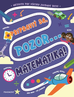 Pripraviť sa, pozor... MATEMATIKA! - Eryl Nashová, Steven Johnson (ilustrátor),Pripraviť sa, pozor... MATEMATIKA! - Eryl Nashová, Steven Johnson (ilus