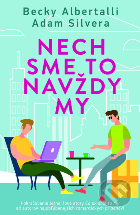 Nech sme to navždy my - Adam Silvera, Becky Albertalli - kniha z kategorie Beletrie pro děti