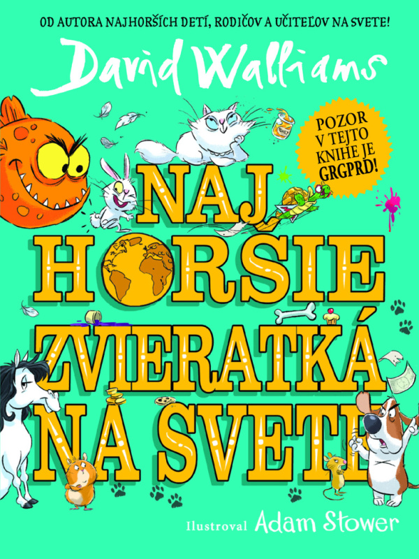 Najhoršie zvieratká na svete - David Walliams, Adam Stower (ilustrátor) - kniha z kategorie Pro děti