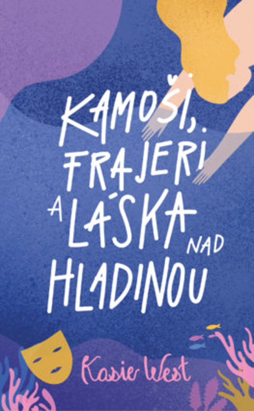 Kamoši, frajeri a láska nad hladinou - Kasie West - kniha z kategorie Beletrie pro děti
