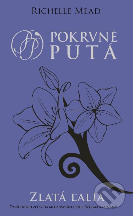 Zlatá ľalia - Richelle Mead - kniha z kategorie Pro děti