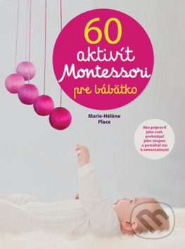 60 aktivít Montessori pre moje bábätko - kniha z kategorie Úkoly pro děti