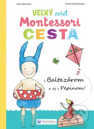 Veľký zošit Montessori: Cesta (s Baltazárom a aj s Pepinom!) - kniha z kategorie Pedagogika