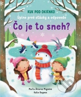 Čo je to sneh? (Úplne prvé otázky a odpovede) - kniha z kategorie Naučné knihy