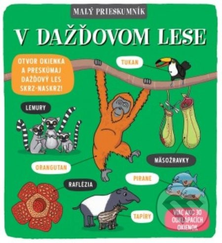 Malý prieskumník – V dažďovom lese - Kolektív autorov - kniha z kategorie Pro děti