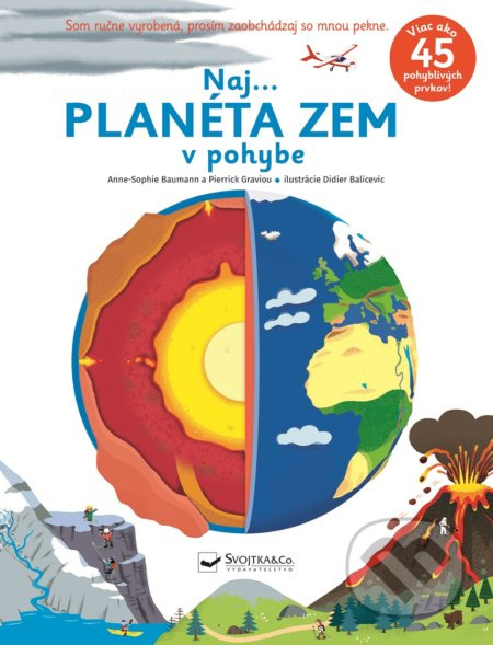 Naj... planéta zem v pohybe - Anne-Sophie Baumann, Pierrick Graviou, Didier Balicevic (ilustrátor) - kniha z kategorie Pro děti