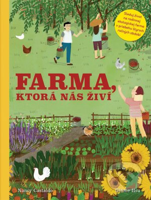 Farma, ktorá nás živí - Nancy Castaldo, Ginni Hsu - kniha z kategorie Dům, byt a zahrada
