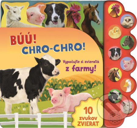 Búú! Chro-chro! Vypočujte si zvieratá z farmy! (10 zvukov zvierat) - kniha z kategorie Pro děti