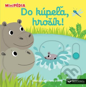 Do kúpeľa, hrošík! - Nathalie Choux - kniha z kategorie Pro děti
