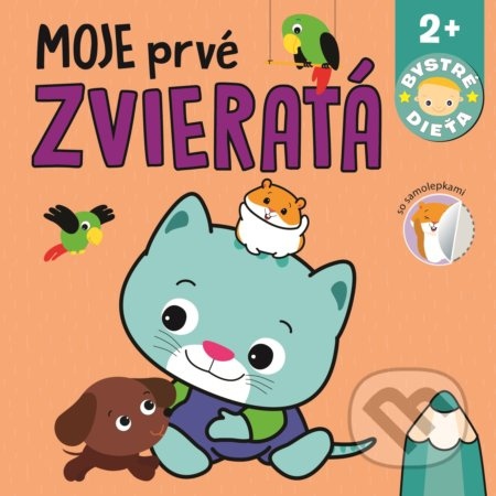 Moje prvé zvieratá - kniha z kategorie Naučné knihy