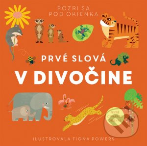 Prvé slová - V divočine - Fiona Powers (ilustrátor) - kniha z kategorie Naučné knihy