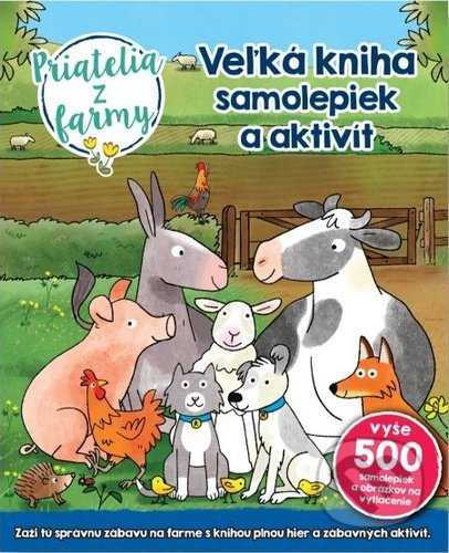 Veľká kniha samolepiek a aktivít: Priatelia z farmy - kniha z kategorie Úkoly pro děti