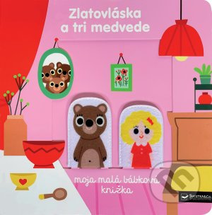 Zlatovláska a tri medvede (Moja malá bábková knižka) - kniha z kategorie Pohádky