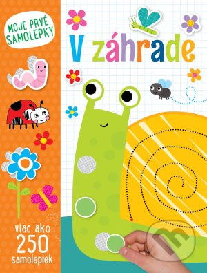 V záhrade (Moje prvé samolepky) - kniha z kategorie Pro děti