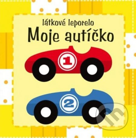 Moje autíčko (látkové leporelo) - kniha z kategorie Naučné knihy
