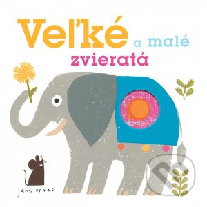 Veľké a malé zvieratá - Jane Ormes - kniha z kategorie Naučné knihy