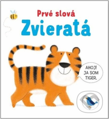 Prvé slová: Zvieratá (Ahoj ja som tiger) - Matthew Oldham, Tony Neal (ilustrátor) - kniha z kategorie Naučné knihy